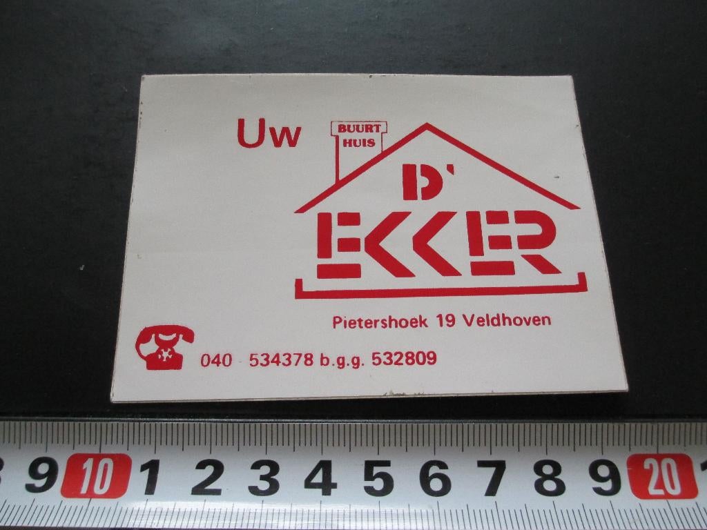 sticker veldhoven uw buurthuis D'EKKER pietershoek 19, Ophalen, Zo goed als nieuw