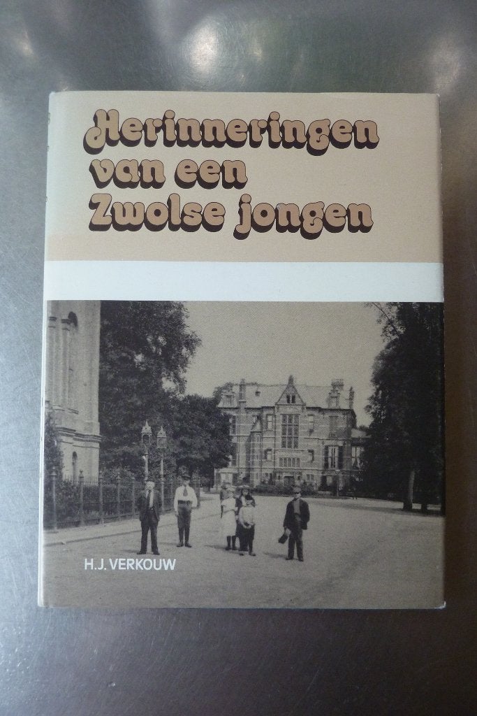 Herinneringen van een Zwolse jongen - H.J. Verkouw, Ophalen of Verzenden, 20e eeuw of later, Gelezen