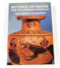 Mythen en sagen van de Griekse wereld - Sophie Ramondt, Boeken, Gelezen, 14e eeuw of eerder, Europa, Sophie Ramondt
