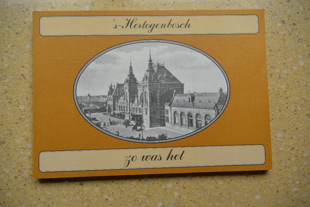 's-Hertogenbosch - Zo was het - C.A. van der Weide- van Dijk, Ophalen of Verzenden, 20e eeuw of later, Gelezen, C.A. van der Weide- van Dijk