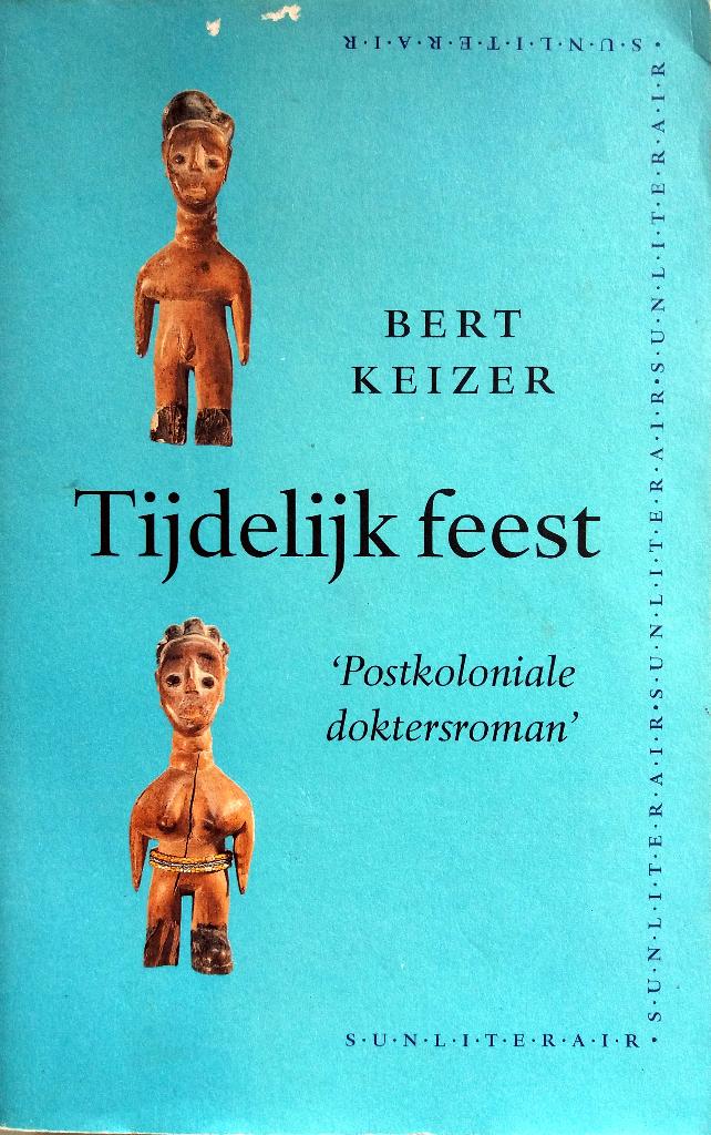 Bert Keizer - Tijdelijk feest, Ophalen of Verzenden, Gelezen, Nederland