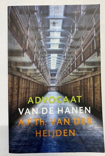 Boek - 681 - Advocaat van de Hanen - A.F.Th. Van Der Heijden, Ophalen of Verzenden, Zo goed als nieuw
