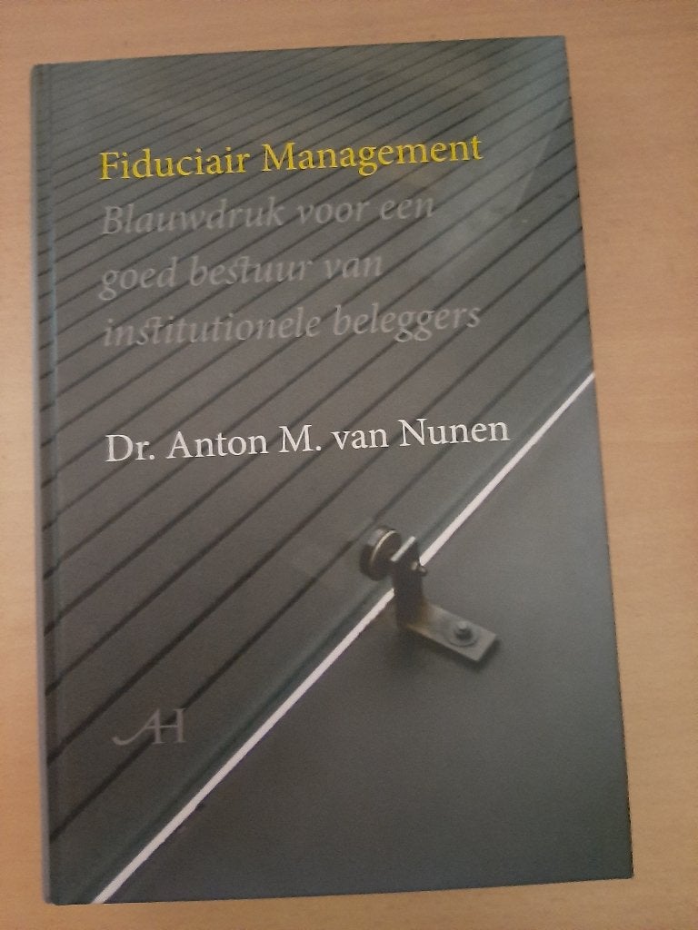 Fiduciair Management. Dr Anton van Nunen.koopje 6 euro, Boeken, Ophalen, Dr Anton van Nunen, HBO, Zo goed als nieuw