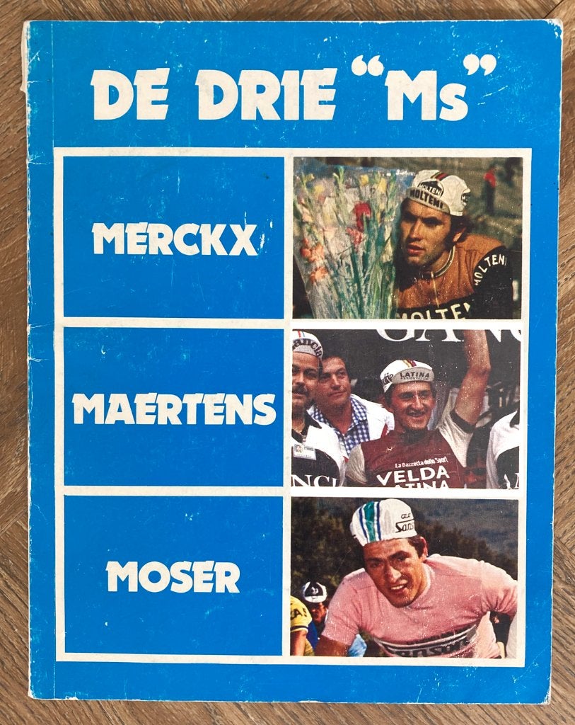Wielrennen boek DE DRIE “Ms” – (MERCKX - MAERTENS - MOSER), Ophalen of Verzenden, Overige typen