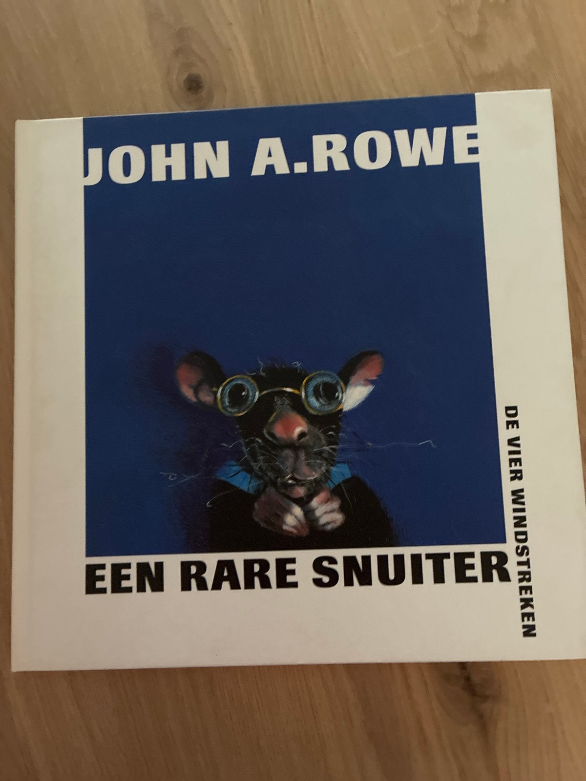 Een Rare Snuiter - John A. Rowe Prentenboek, Ophalen of Verzenden, Gelezen, Prentenboek