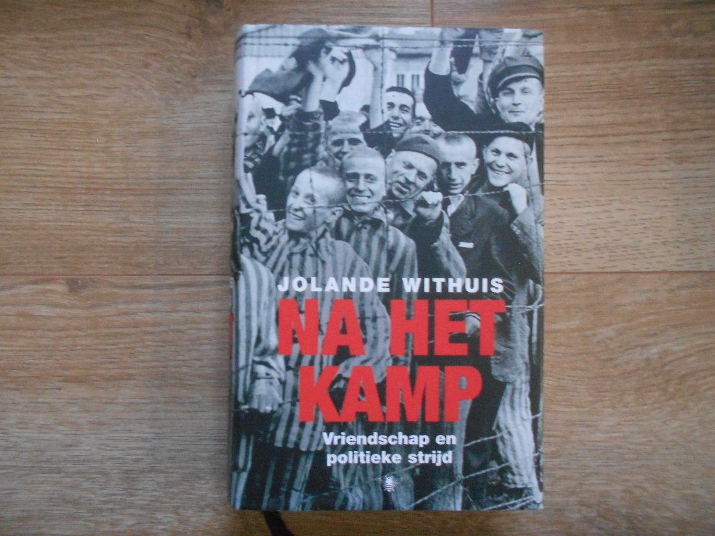Jolande Withuis Na het kamp, Boeken, Ophalen of Verzenden, Tweede Wereldoorlog, Zo goed als nieuw, Overige onderwerpen
