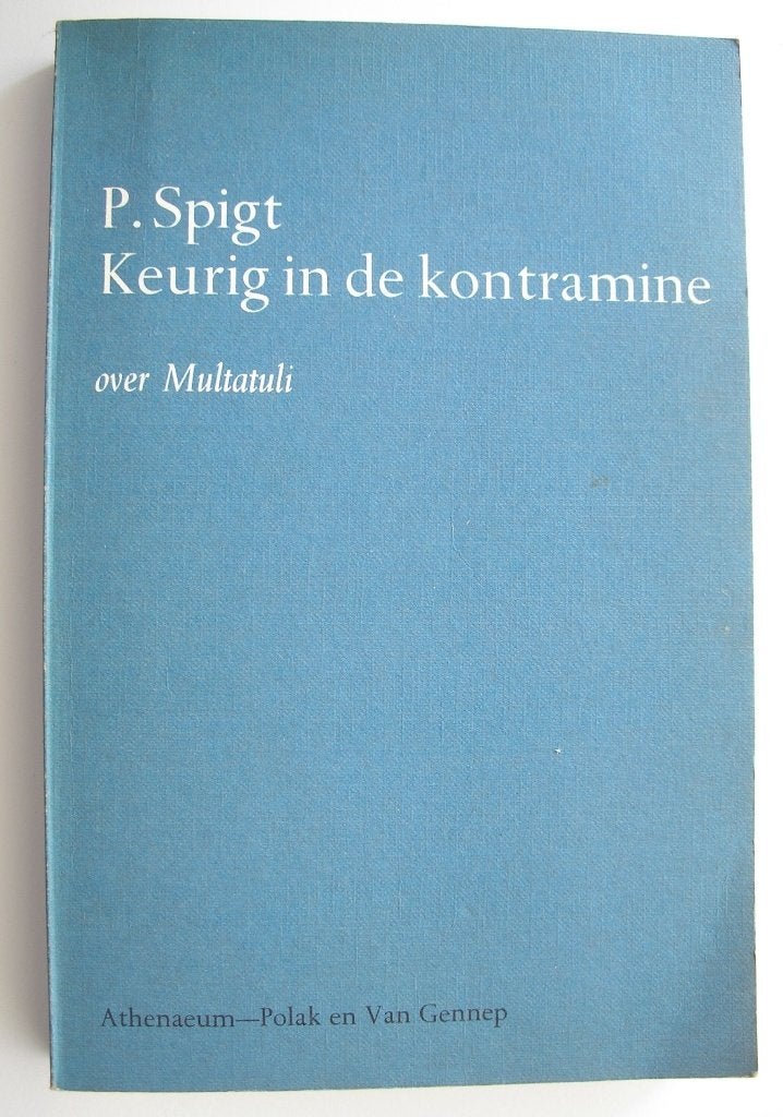 Keurig in de kontramine. Over Multatuli. -P. Spigt, Ophalen of Verzenden, 19e eeuw, Zo goed als nieuw