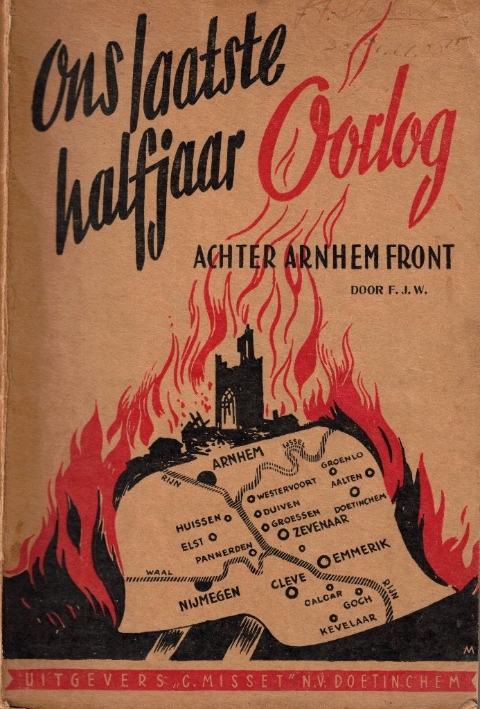 Ons laatste halfjaar oorlog. Achter Arnhem front - F.J.W., F.J.W., Ophalen of Verzenden, Overige onderwerpen, Tweede Wereldoorlog