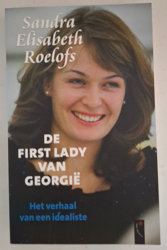 De first lady van Georgië, Sandra Elisabeth Roelofs, Ophalen of Verzenden, Zo goed als nieuw, Sandra Elisabeth Roelofs, Overige