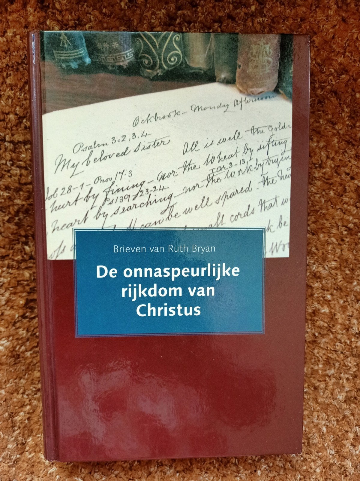 Ruth Bryan - De onnaspeurlijke rijkdom van Christus, Boeken, Ophalen of Verzenden, Zo goed als nieuw, Ruth Bryan