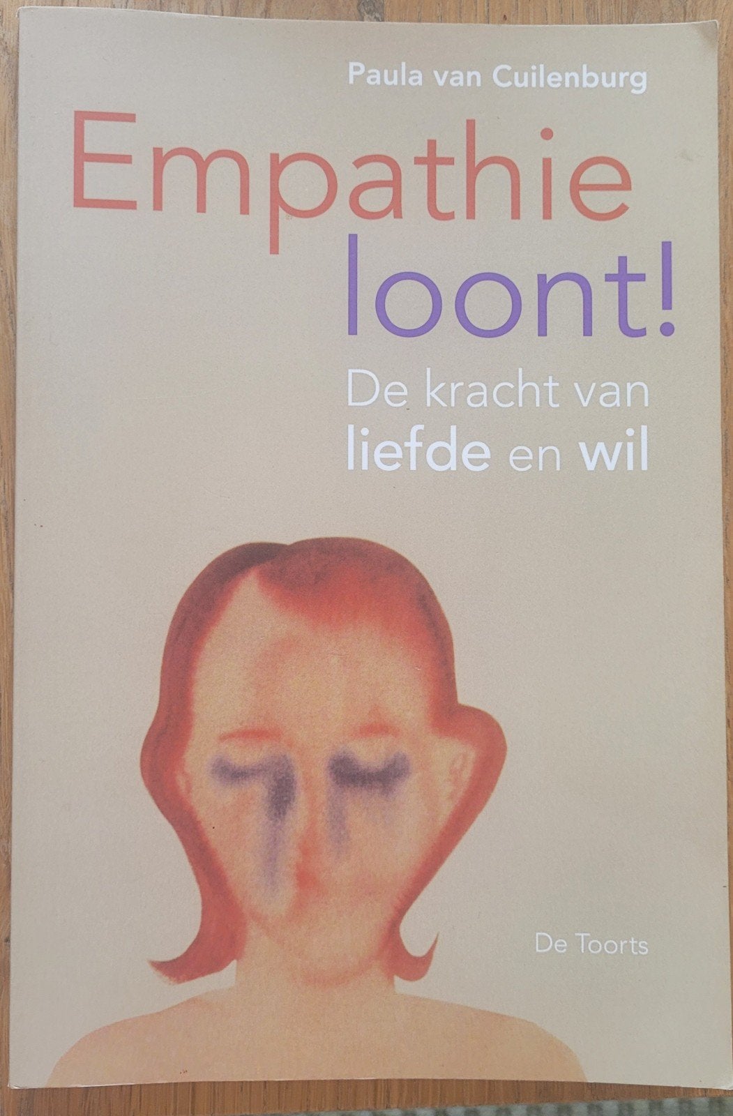 Empathie loont! De kracht van liefde en wil, Gelezen, Paula van Cuilenburg, Klinische psychologie, Ophalen of Verzenden