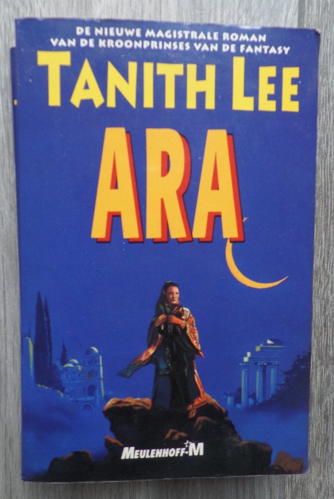 Tanith Lee  Ara, Boeken, Fantasy, Ophalen of Verzenden, Zo goed als nieuw, Tanith Lee