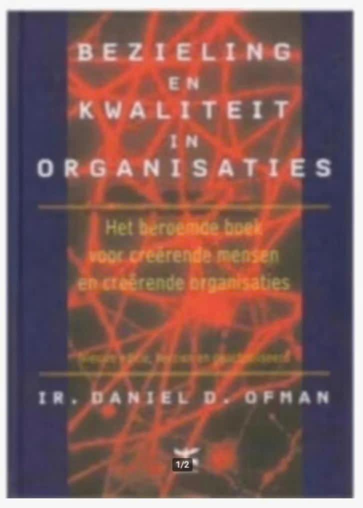 Bezieling en kwaliteit in organisaties (Daniel D Ofman), Ophalen of Verzenden, Zo goed als nieuw