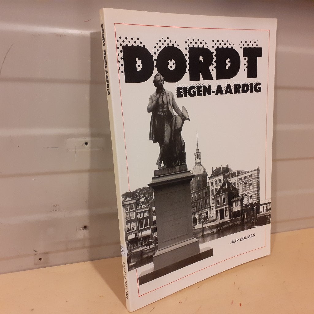 Nr. 961 Dordt eigen-aardig. Jaap Bouman. ( Dordrecht ), Ophalen of Verzenden, Gelezen, Jaap Bouman