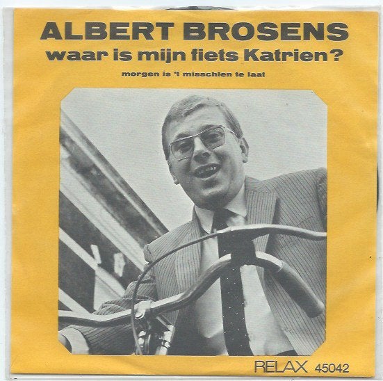 Albert Brosens- Waar is mijn fiets Katrien, 7 inch, Ophalen of Verzenden, Zo goed als nieuw, Beschermende buitenhoes