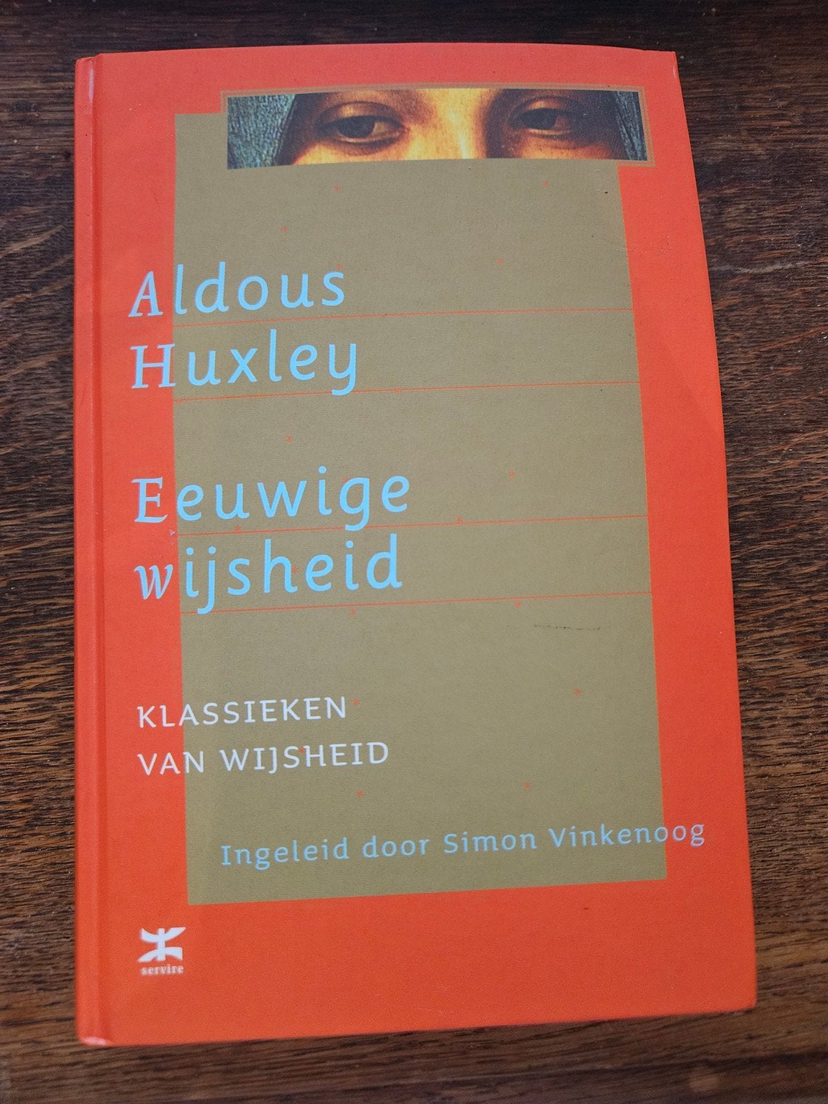 Eeuwige wijsheid - Aldous Huxley, Aldous Huxley, Achtergrond en Informatie, Spiritualiteit algemeen, Ophalen of Verzenden