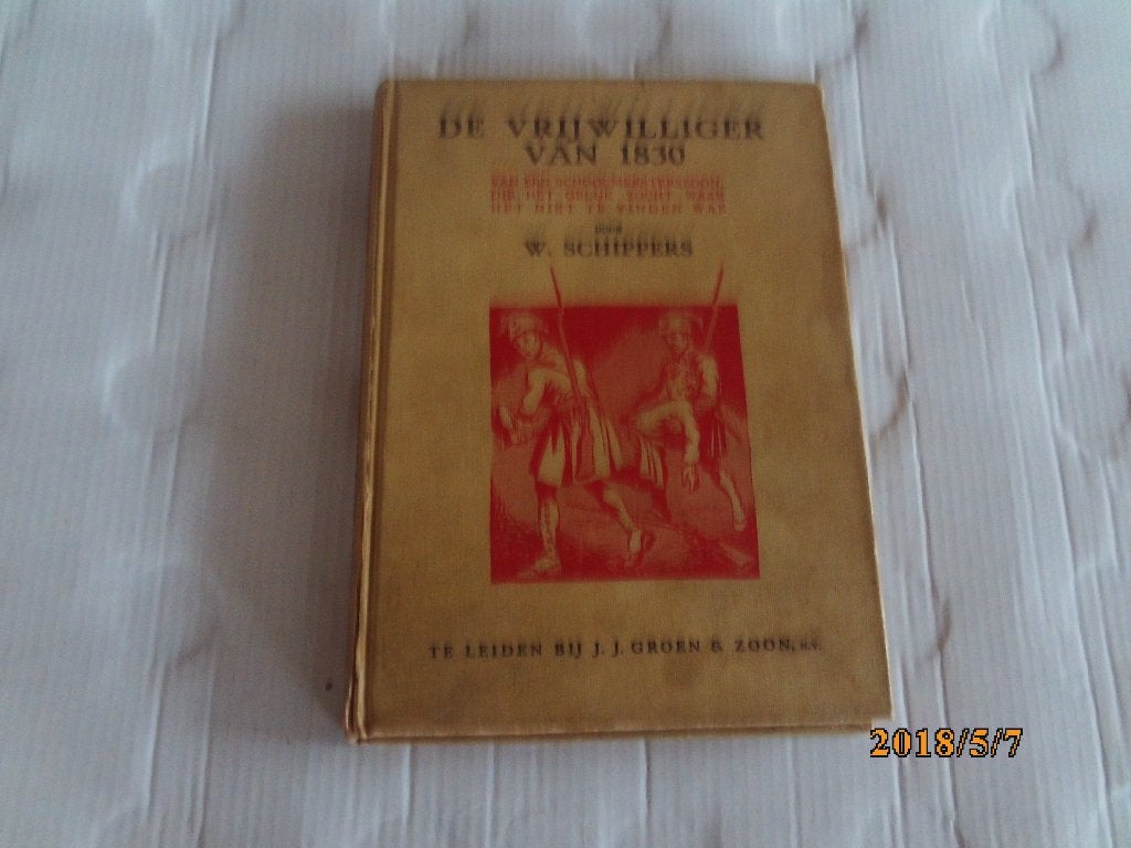 de vrijwilliger van 1830 - w. schippers - ill. van de hulst, Ophalen of Verzenden, Gelezen