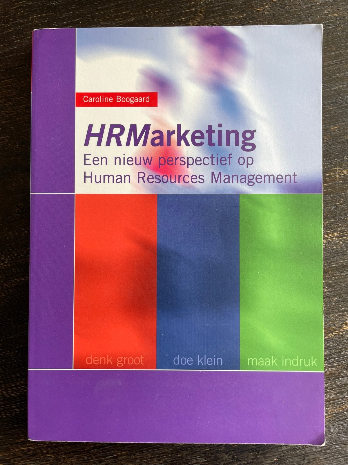 HRMarketing: Een nieuw perspectief op Human Resources Manage, Ophalen of Verzenden, Gelezen, Personeel en Organisatie