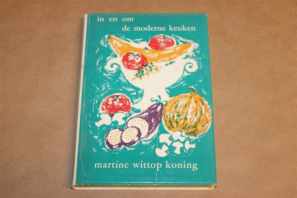 In en om de Moderne Keuken — Wittop Koning, Vintage 1960, Ophalen of Verzenden, Gelezen, Azië en Oosters
