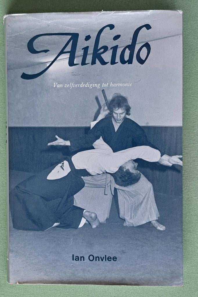 Aikido door Ian Onvlee - van zelfverdediging tot harmonie, Vechtsport, Ian Onvlee, Ophalen of Verzenden, Zo goed als nieuw