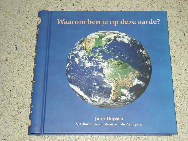 Waarom ben je op deze aarde ?............het leven spelen me, Boeken, Esoterie en Spiritualiteit, Achtergrond en Informatie, Spiritualiteit algemeen