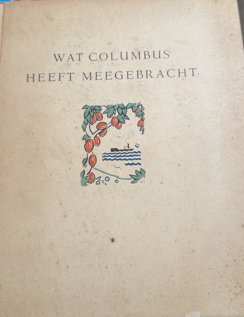 Wat Colunmbus heeft meegebracht Tekn Jan Feith 1930, Ophalen of Verzenden, Gelezen, Europa