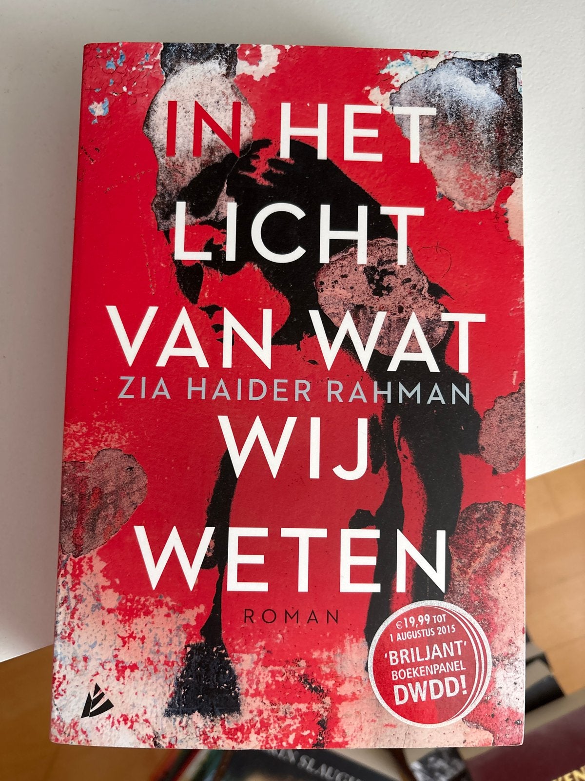 In het Licht van Wat Wij Weten - Zia Haider Rahman, Ophalen, Gelezen, Nederland