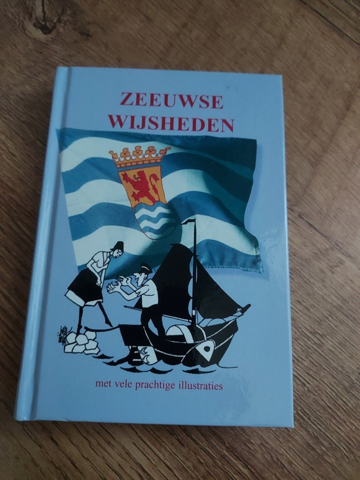 Zeeuwse Wijsheiden - Met prachtige illustraties, Ophalen of Verzenden, Zo goed als nieuw, Onbekend, Nederland