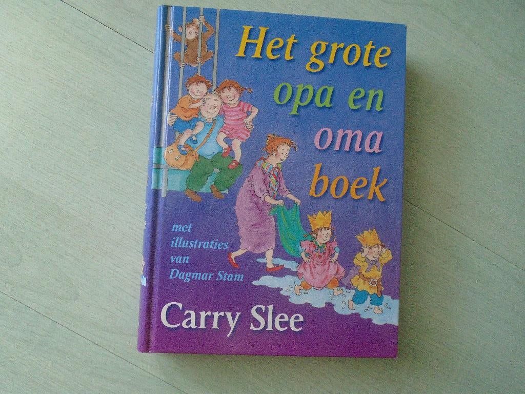 het grote opa & oma boek,  carry slee, Ophalen of Verzenden, Zo goed als nieuw, Carry Slee, Fictie algemeen