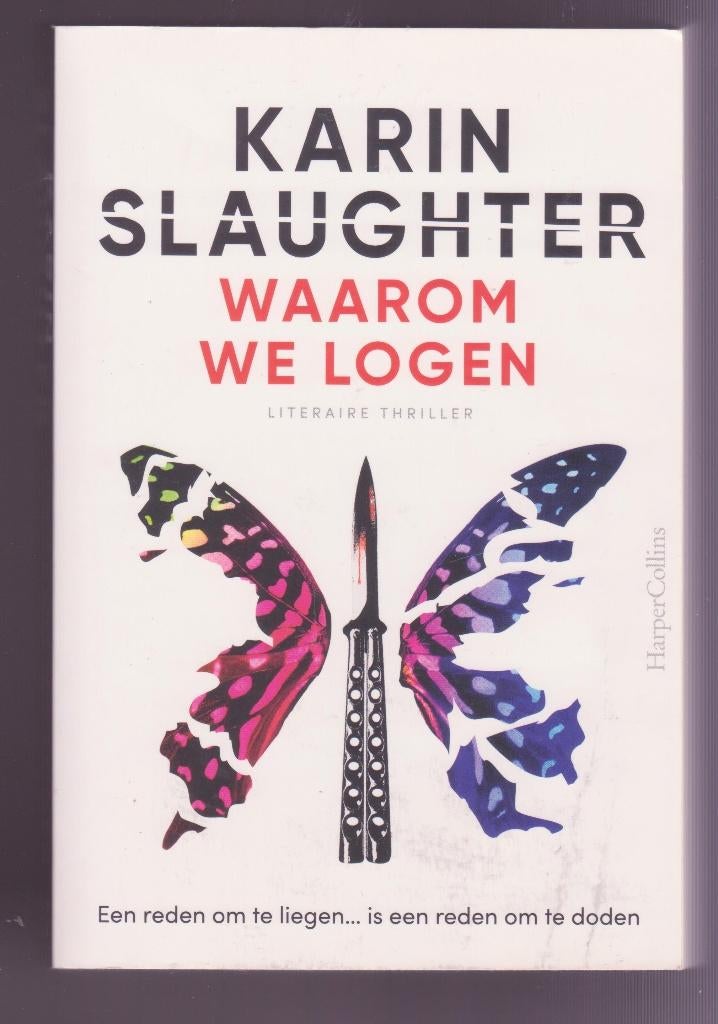 Karin Slaughter * Waarom we logen, Boeken, Thrillers, Ophalen of Verzenden, Gelezen