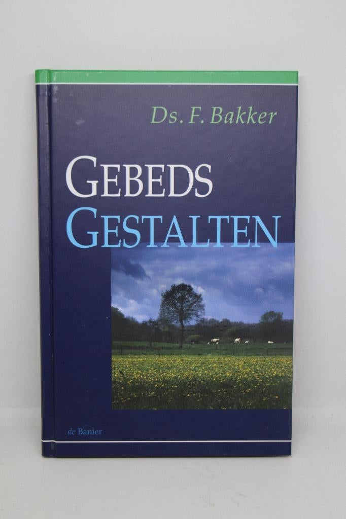 Gebedsgestalten - F. Bakker, Boeken, Godsdienst en Theologie, Zo goed als nieuw, Ophalen of Verzenden