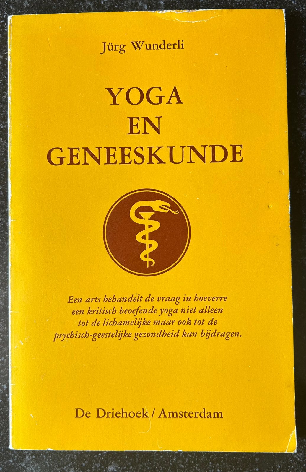 Jürg Wunderli - Yoga en geneeskunde, Jürg Wunderli, Ophalen of Verzenden, Zo goed als nieuw, Meditatie of Yoga