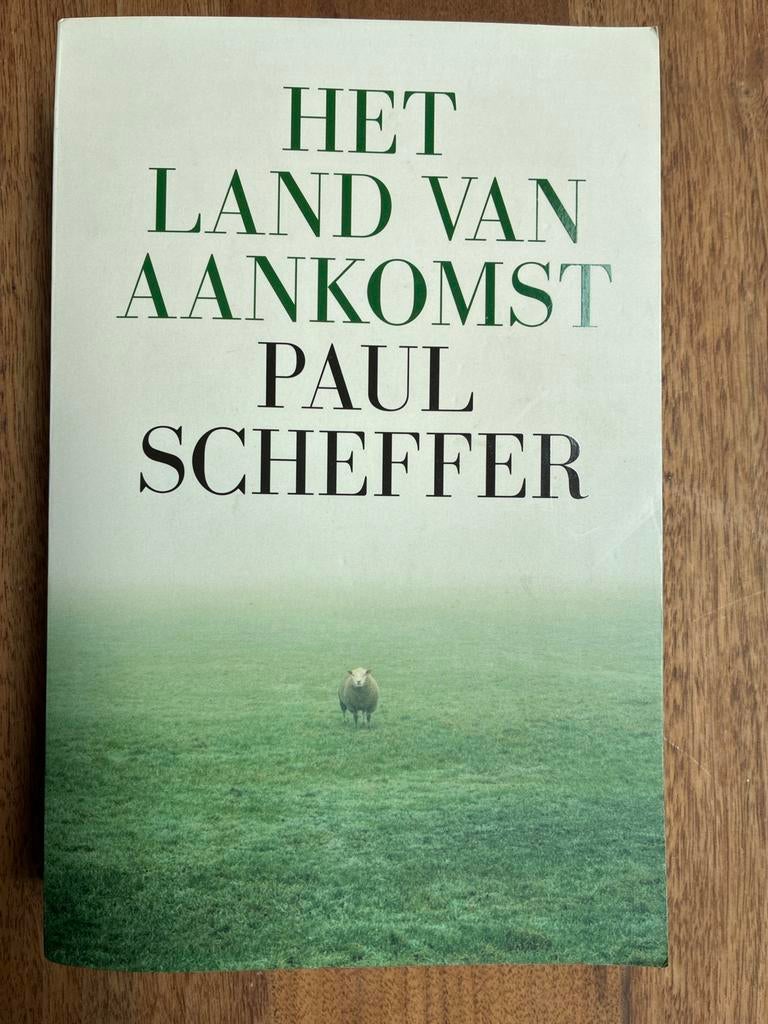 Het Land Van Aankomst - Paul Scheffer, Ophalen of Verzenden, Zo goed als nieuw