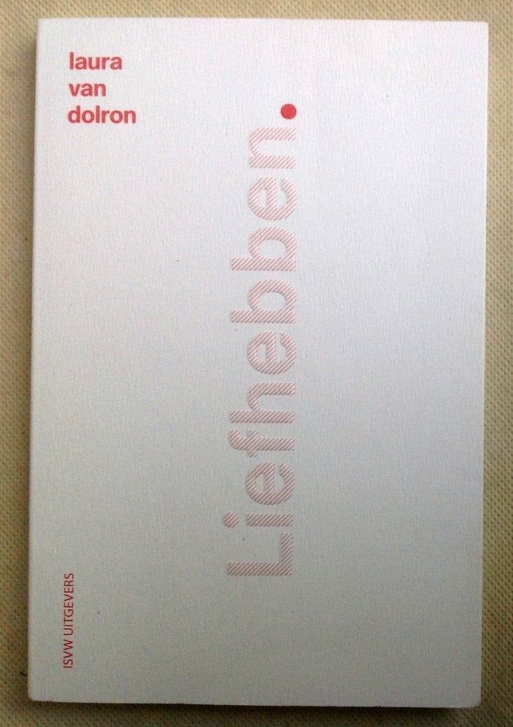 Liefhebben  Laura van Dolron, Boeken, Verzenden, Zo goed als nieuw, Toneel, Laura van Dolron