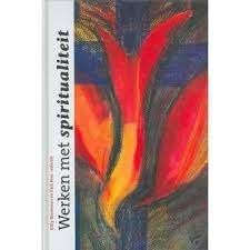 Werken met spiritualiteit, Boeken, Achtergrond en Informatie, Spiritualiteit algemeen, Ophalen of Verzenden, Zo goed als nieuw