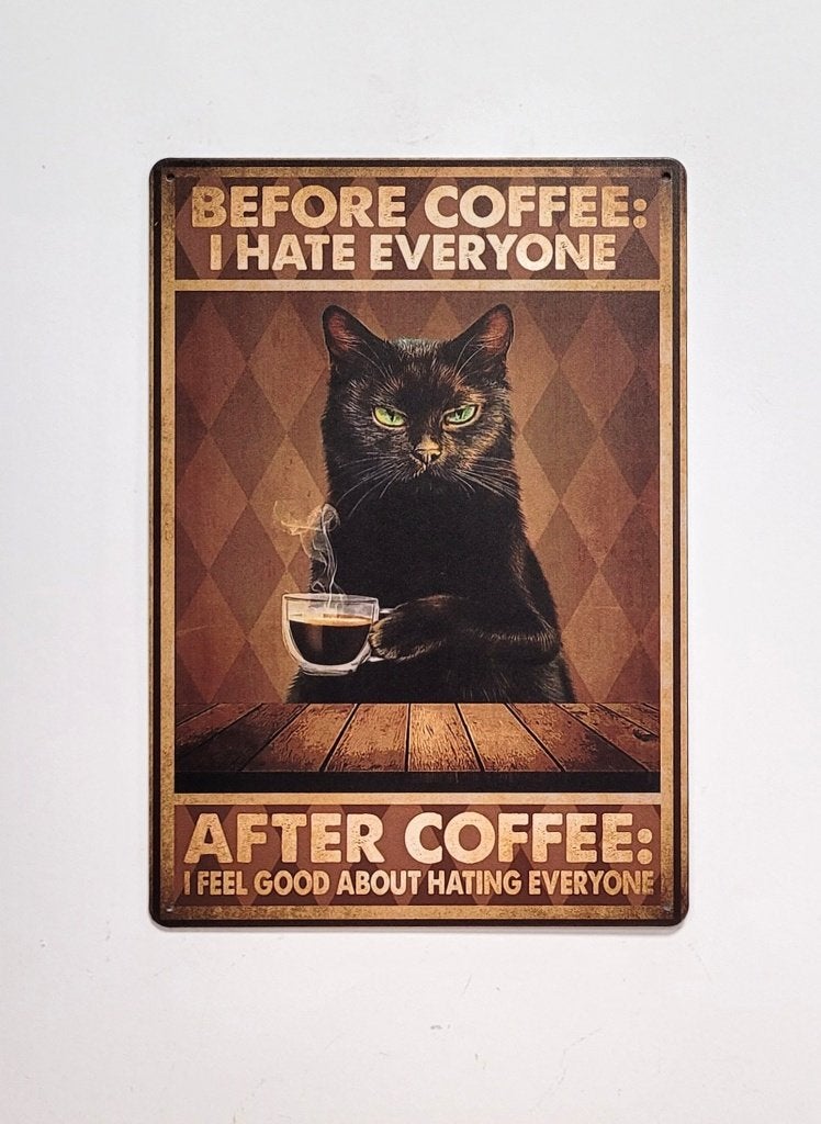 Before coffee hate everyone kat reclamebord van metaal deco, Info@deconoord.nl, Deco Noord, Nieuw, Ophalen of Verzenden