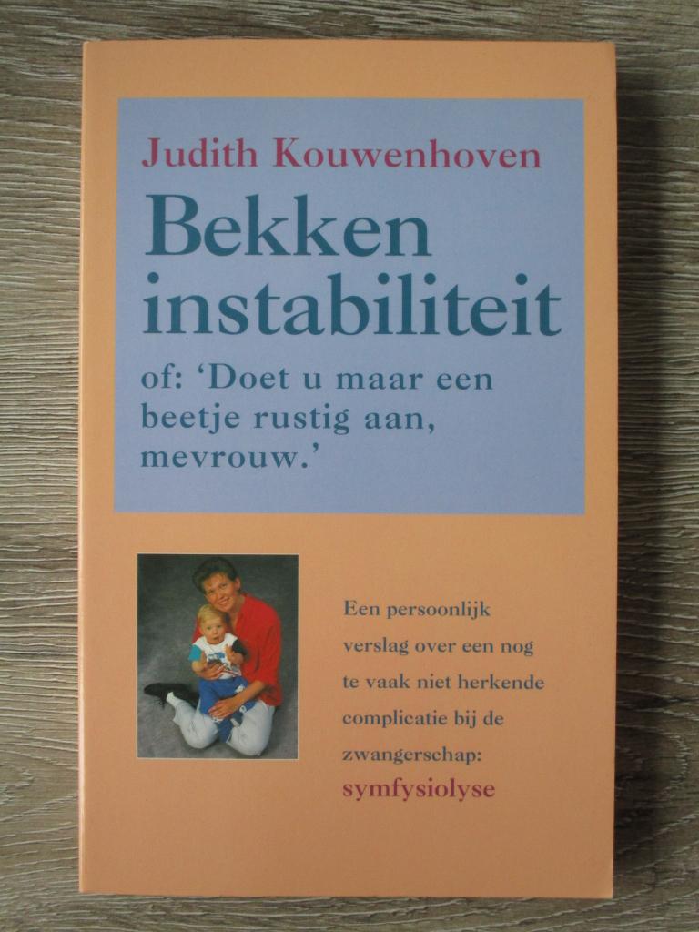 Bekken instabiliteit - Judith Kouwenhoven, Ophalen of Verzenden, Gelezen
