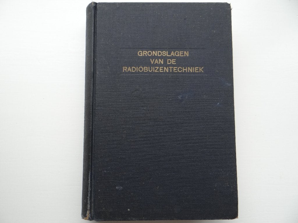 Grondslagen van de radiobuizentechniek, Electronenbuizen  I, Boeken, Ophalen of Verzenden, Gelezen, Elektrotechniek