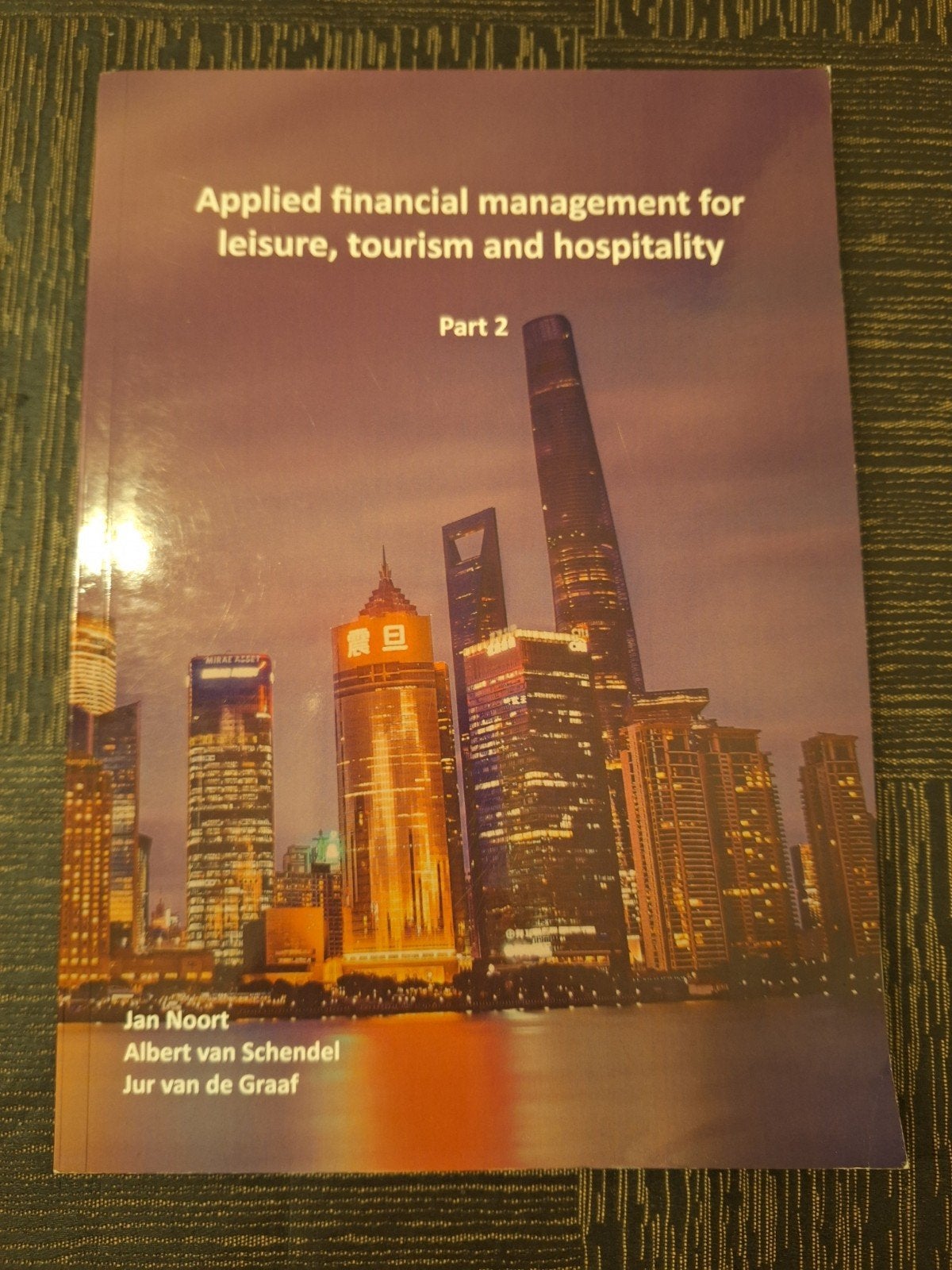 Applied financial management for leisure, tourism part 2, Gelezen, Jan Noort Albertvan Schendel Jur van de Graaf, Beta, HBO