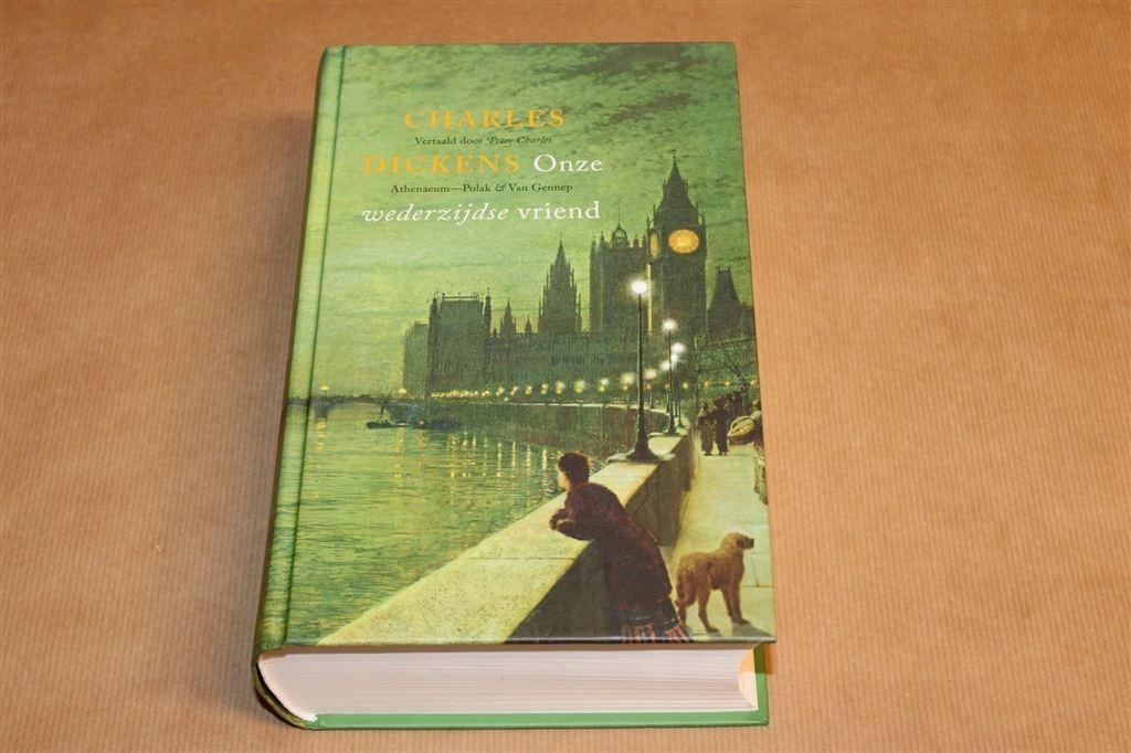Onze Wederzijdse Vriend — Charles Dickens Klassieker, Ophalen of Verzenden, Gelezen