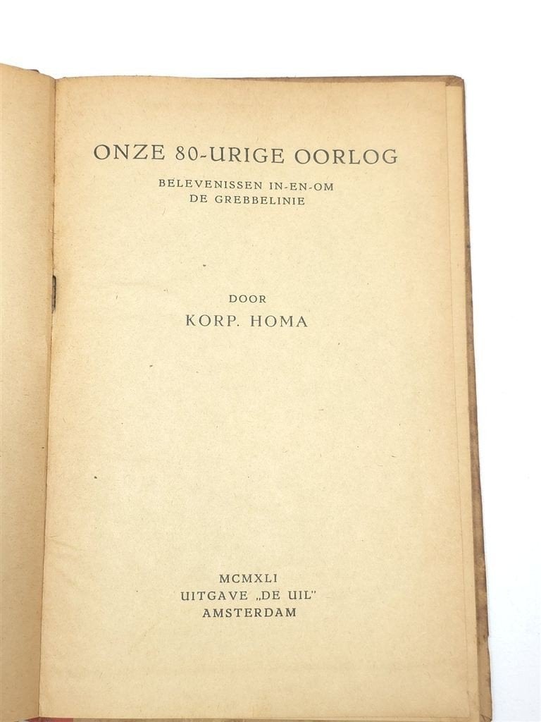 Onze 80-urige Oorlog — Belevenissen in de Grebbelinie 1941, Ophalen of Verzenden, Gelezen