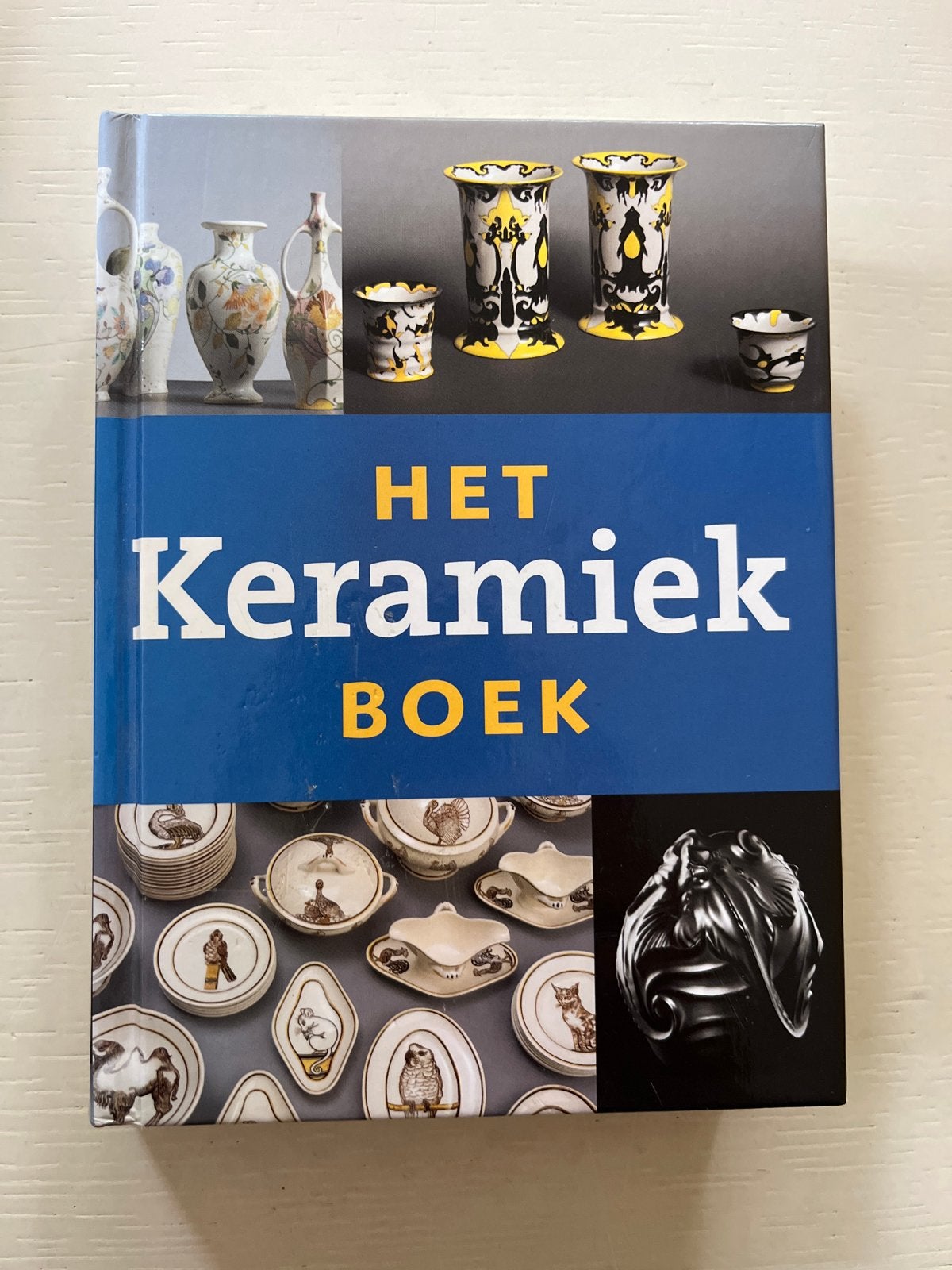 Het Keramiek Boek - Nederlandse sier- en gebruiksaardewerk, Boeken, Ophalen of Verzenden, Zo goed als nieuw, Overige onderwerpen