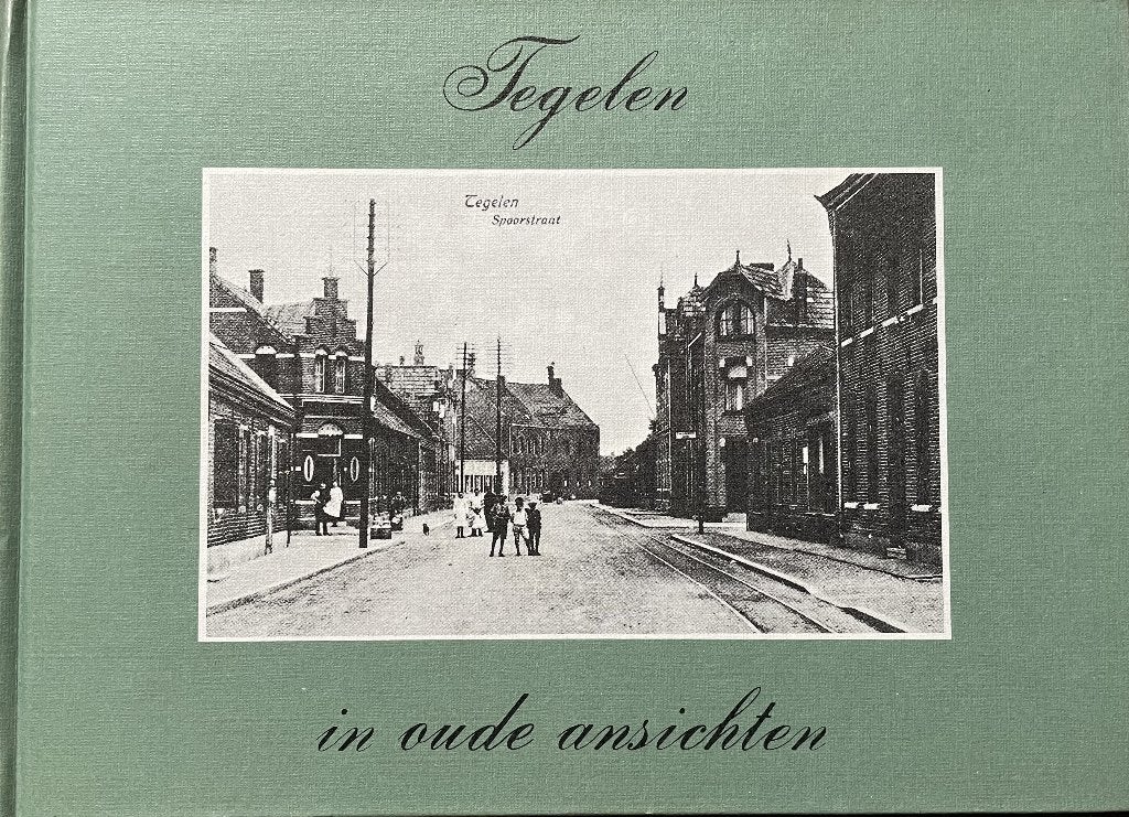 Tegelen in oude ansichten - J.Bartels en J.Thissen, Boeken, Geschiedenis | Stad en Regio, J.Bartels en J.Thissen, Ophalen of Verzenden