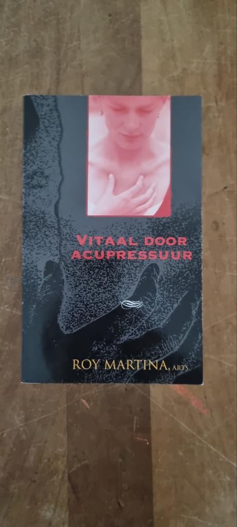 Vitaal door Acupressuur - Roy Martina, Boeken, Ophalen of Verzenden, Gelezen, Kruiden en Alternatief, Roy Martina
