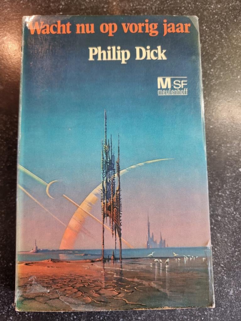 Wacht nu op vorig jaar - Philip K. Dick (Meulenhoff), Boeken, Ophalen of Verzenden, Gelezen