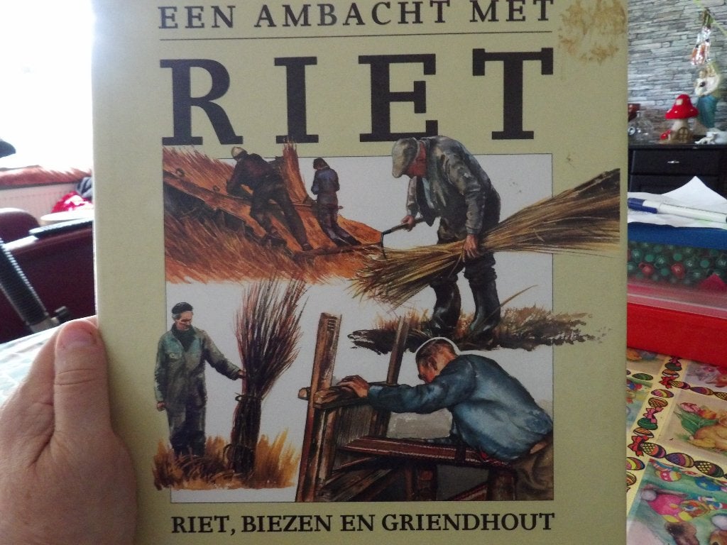 Het ambacht met RIET, riet, biezen en griendhout, Ophalen of Verzenden, Zo goed als nieuw, Natuur algemeen, Frederik J.Weijs
