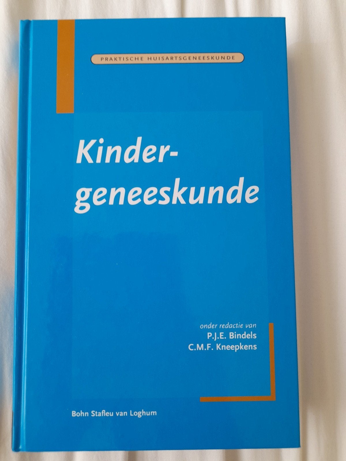 Kindergeneeskunde - Praktische Huisartsgeneeskunde, Zo goed als nieuw, Beta, P.J.E. Bindels, C.M.F. Kneepkens, HBO