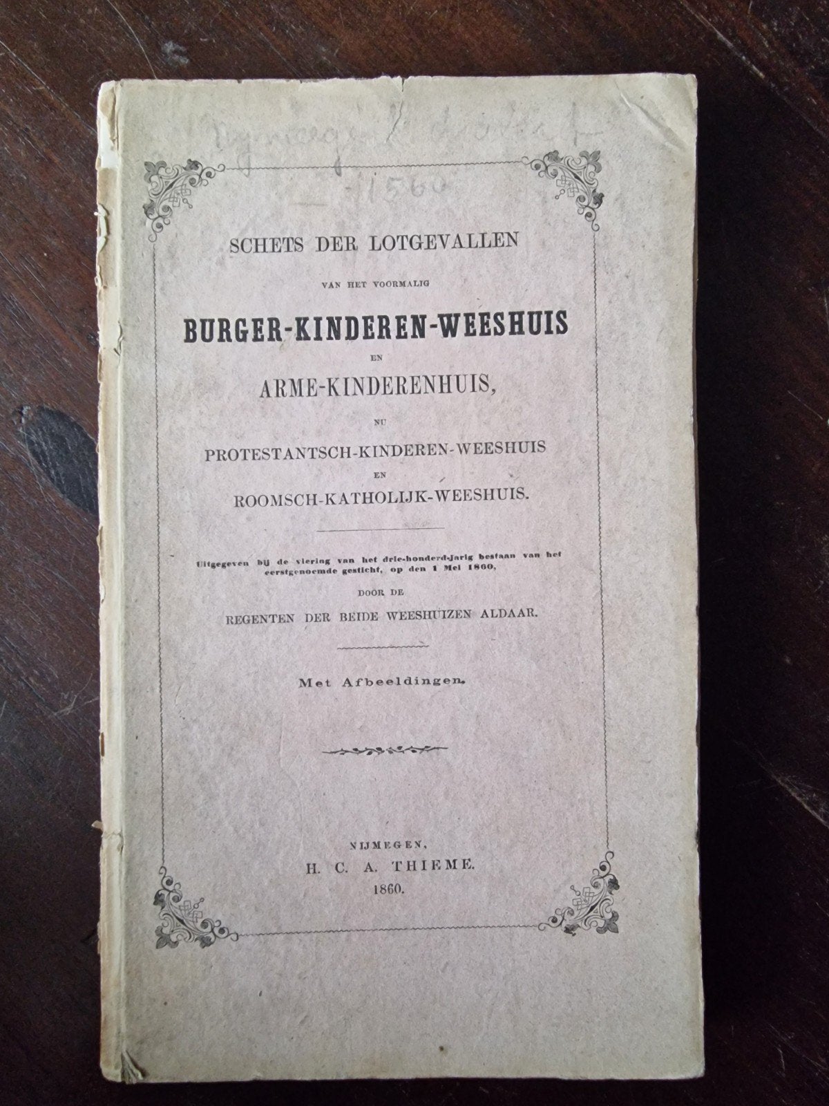 Schets der Lotgevallen Burger-Kinderen-Weeshuis Nijmegen, Ophalen of Verzenden, Regenten der Beide Weeshuizen Aldaar
