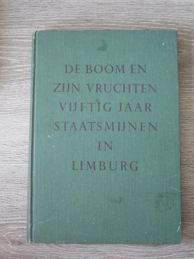 De boom en zijn vruchten Vijftig jaar staatsmijnen in Limb, Ophalen of Verzenden, Gelezen