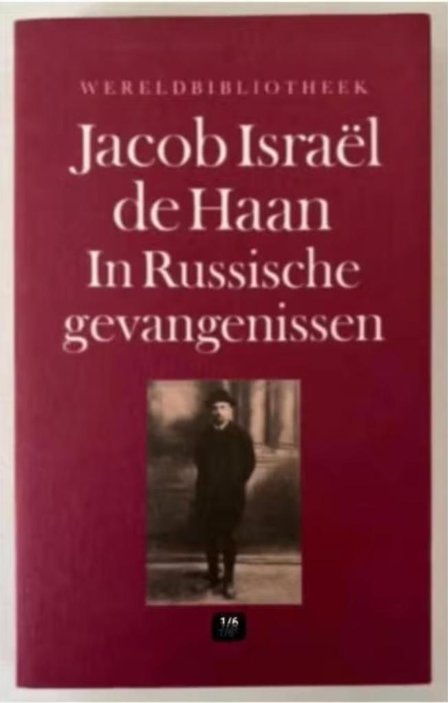 In Russische gevangenissen - Jacob Israel de Haan, Boeken, Ophalen of Verzenden, Zo goed als nieuw, Nederland